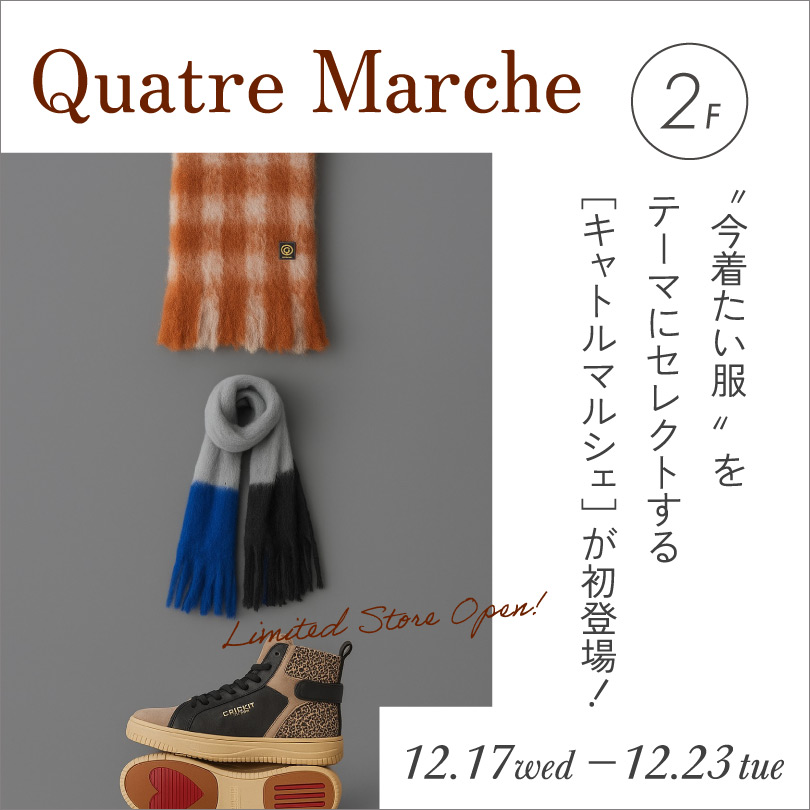 ＜Quatre Marche＞ POP UP SHOP