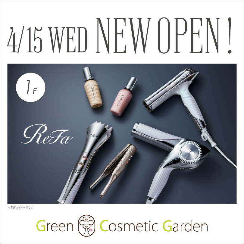 ReFa NEW OPEN！