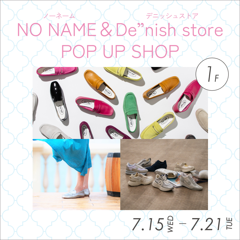NO NAME & De”nish store  POP UP SHOP
